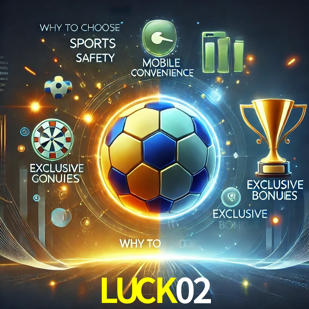 Por Que Escolher o LUCK02?